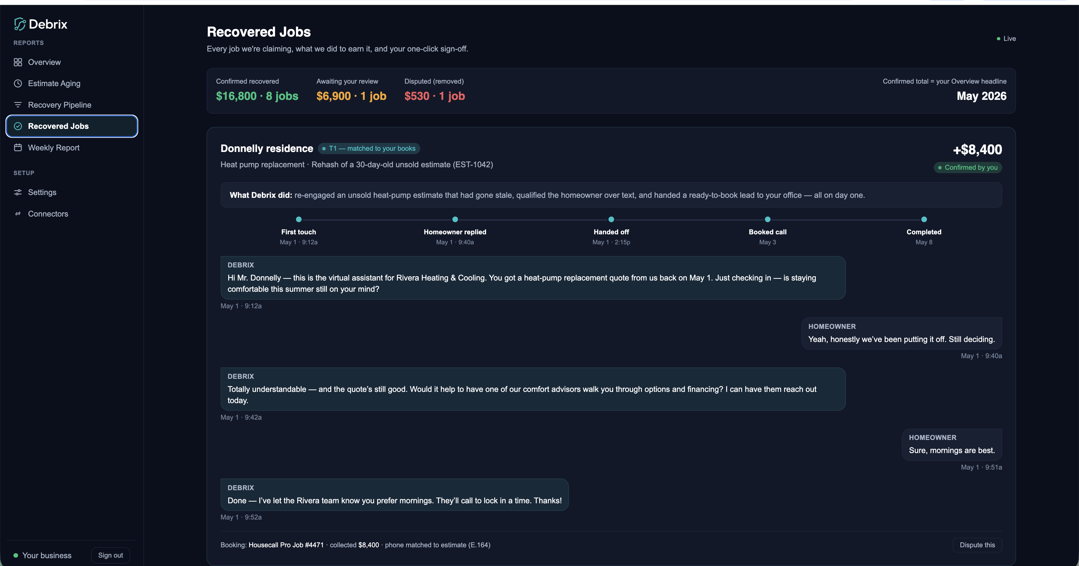 Recovered Jobs — every job claimed, what Debrix did to earn it, and your one-click sign-off
